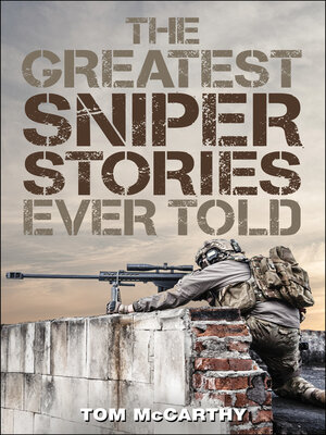 cover image of The Greatest Sniper Stories Ever Told